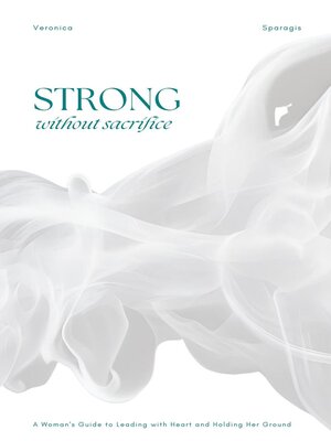 cover image of Strong Without Sacrifice